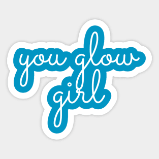 You Glow Girl Sticker